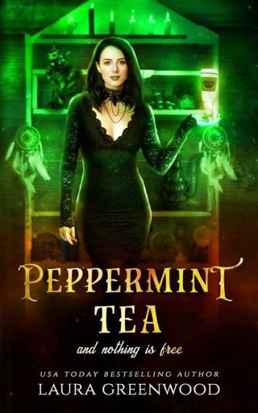 Cover for Laura Greenwood · Peppermint Tea And Nothing Is Free - Cauldron Coffee Shop (Paperback Bog) (2022)