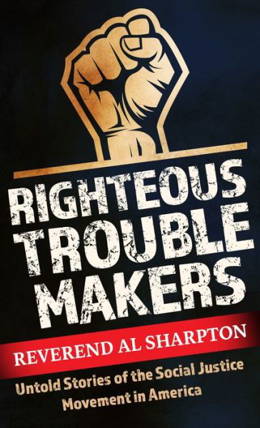 Cover for Al Sharpton · Righteous Troublemakers (Hardcover Book) (2023)