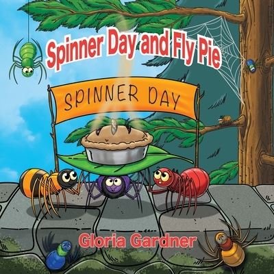 Cover for Gloria Gardner · Spinner Day and Fly Pie (Paperback Book) (2022)