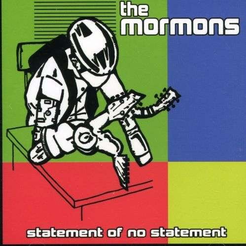 Statement Of No Statement - Mormons - Music - NICKEL & DIME - 0003128200529 - December 21, 2009