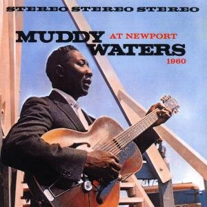 At Newport 1960 - Muddy Waters - Musique - POL - 0008811251529 - 22 novembre 2011