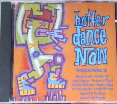 Bobby Brown - Father MC - John Pagano - Mary J Blidge ? - Better Dance Now - Volume 2 - Music - MCA - 0008813017529 - 