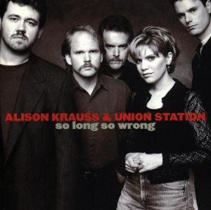 Cover for Alison Krauss · So Long So Wrong (CD) (1997)