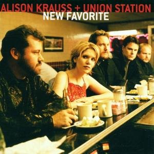 Cover for Alison Krauss &amp; Union Station · New Favorite (CD) (2001)