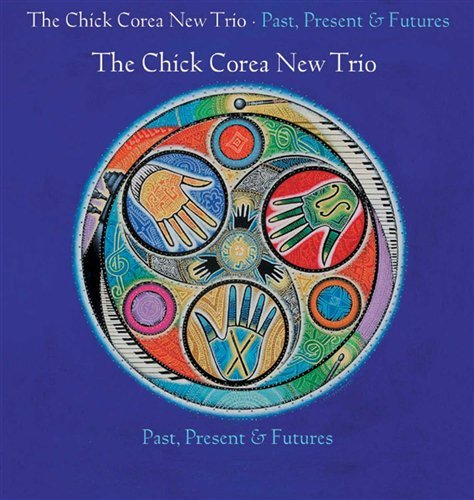 Past Present Future - Chick Corea New Trio - Musiikki - STRETCH RECORDS - 0013431903529 - maanantai 31. lokakuuta 2011