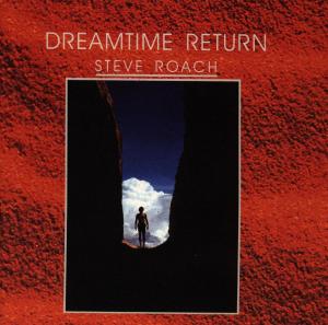 Steve Roach · Dreamtime Return (CD) (2003)