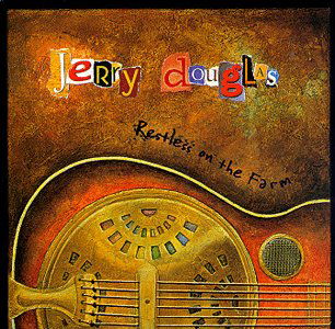 Cover for Douglas Jerry · Restless on the Farm (CD) (2000)