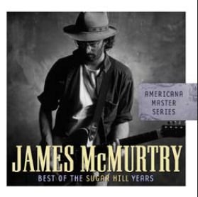 Cover for JAMES McMURTRY · Americana Master Series -  Best of the Sugar Hill Years (CD) (2007)