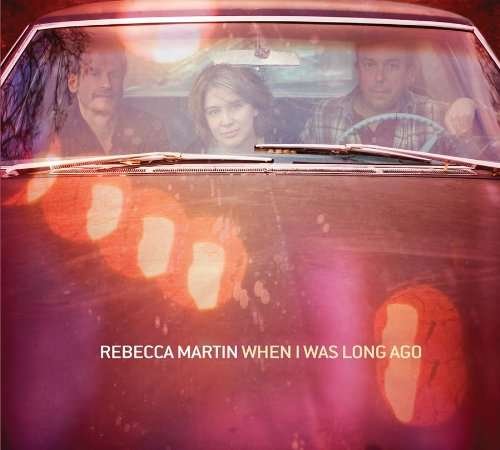 When I Was Long Ago - Rebecca Martin - Music - SUNNYSIDE - 0016728125529 - June 30, 1990
