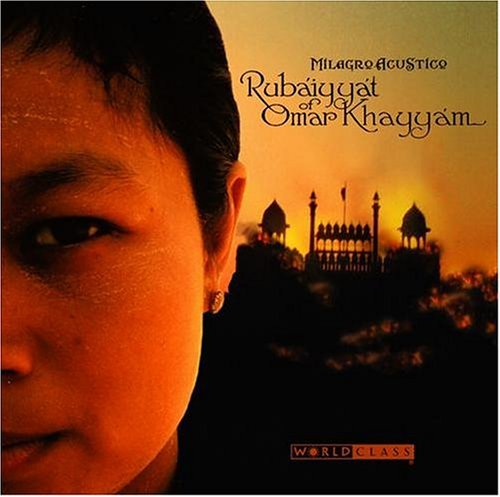 Rubaiyyat of Omar Khayyam - Milagro Acustico - Musik - IMPORT - 0025041141529 - 13. juli 2004