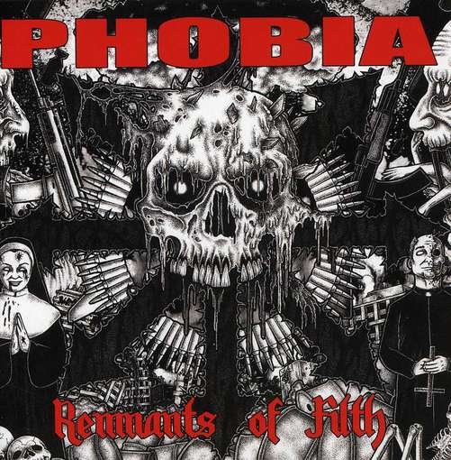 Phobia · Remnants of Filth (CD) (2012)