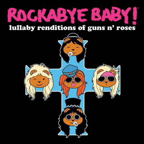Lullaby Renditions of Guns N Roses - Rockabye Baby! - Música - Rockabye Baby Music - 0027297966529 - 10 de novembro de 2009