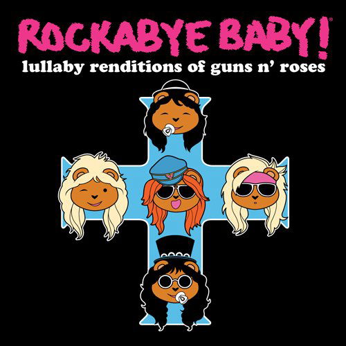 Lullaby Renditions of Guns N Roses - Rockabye Baby! - Musikk - Rockabye Baby Music - 0027297966529 - 10. november 2009