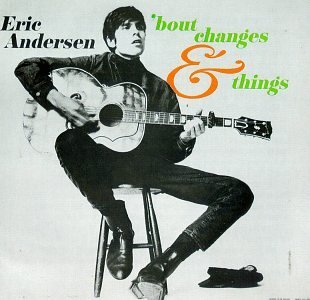 Cover for Eric Andersen · Bout Changes &amp; Things (CD) (2005)