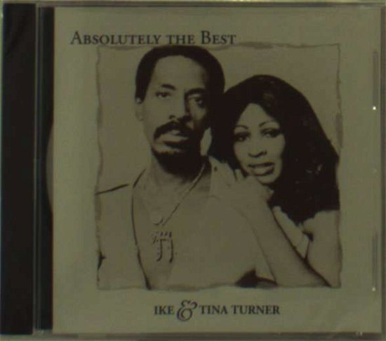 Cover for Ike &amp; Tina Turner · Ike &amp; Tina Turner-absolutely the Best (CD)