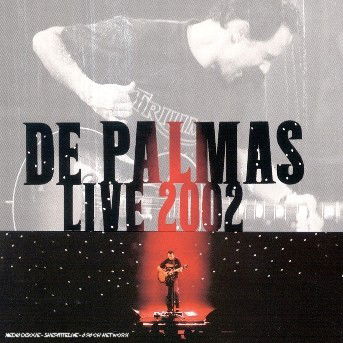 Live 2002 - De Palmas - Musikk - POLYDOR - 0044006514529 - 