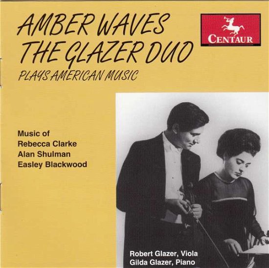 Amber Waves - Glazer Duo / Clarke / Shulman / Blackwood - Music - Centaur - 0044747275529 - January 24, 2006
