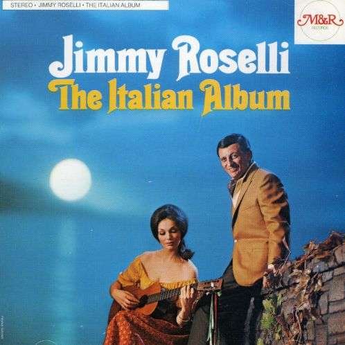 The Italian Album - Jimmy Roselli - Muzyka - AGITA - 0046333100529 - 1 czerwca 2018