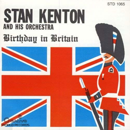 Cover for Kenton, Stan &amp; His Orchestra · Birthday In Britain (CD) (1990)