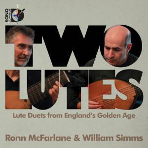 Two Lutes: Lute Duets from England's Golden Age - Johnson / Marchant / Mcfarlane / Simms - Musikk - DOR4 - 0053479215529 - 31. juli 2012