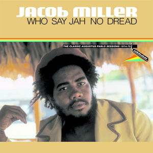 Who Say Jah No Dread - Jacob Miller - Musik - VP - 0054645703529 - 29 januari 2016