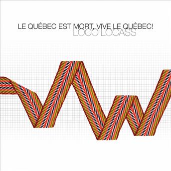 Cover for Loco Locass · Le Quebec Est Mort, Vive Le Quebec (CD) (2012)