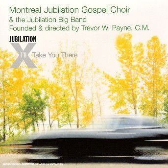 I'll Take You There - Montreal Jubilation Gospel Cho - Música - JUSTIN TIME - 0068944021529 - 11 de novembro de 2005