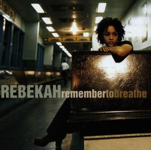 Rebekah · Remember to Breathe (CD) (2017)