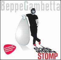 Slade Stomp - Beppe Gambetta - Musiikki - Gadfly Records - 0076605251529 - tiistai 1. elokuuta 2006