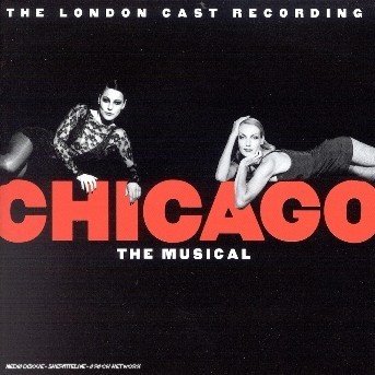 Cover for New London Cast of Chicago the Musical · Chicago - The Musical (New London Cast Recording (1997) (CD) (2002)