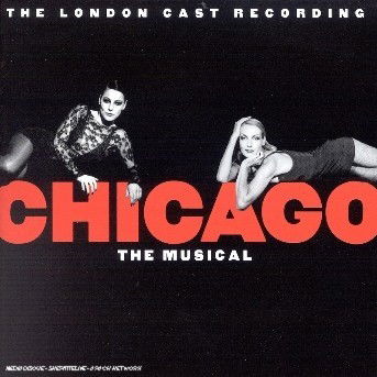 Chicago - The Musical (New London Cast Recording (1997) - New London Cast of Chicago the Musical - Music - SONY MUSIC CMG - 0090266315529 - December 7, 2002