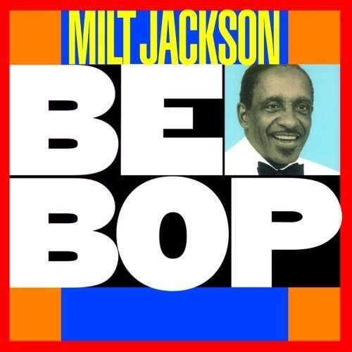 Cover for Milt Jackson · Be Bop (CD) (2006)