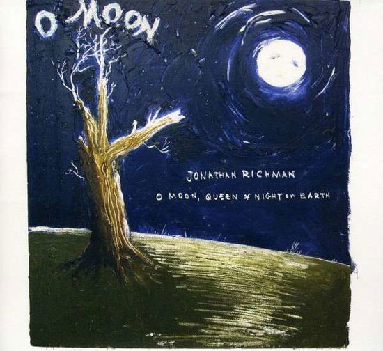 O Moon Queen Of Night On Earth - Jonathan Richman - Musik - ADA - 0093624961529 - 9. november 2010