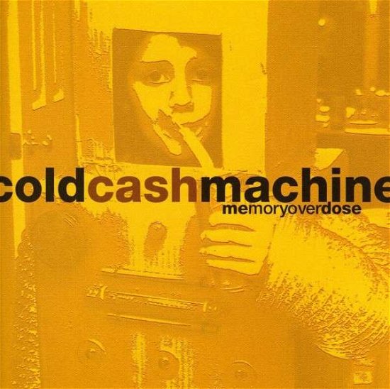 Cover for Cold Cash Machine · Memory Overdose (CD) (2017)