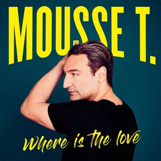 Cover for Mousse T · Where is the Love (CD) (2018)