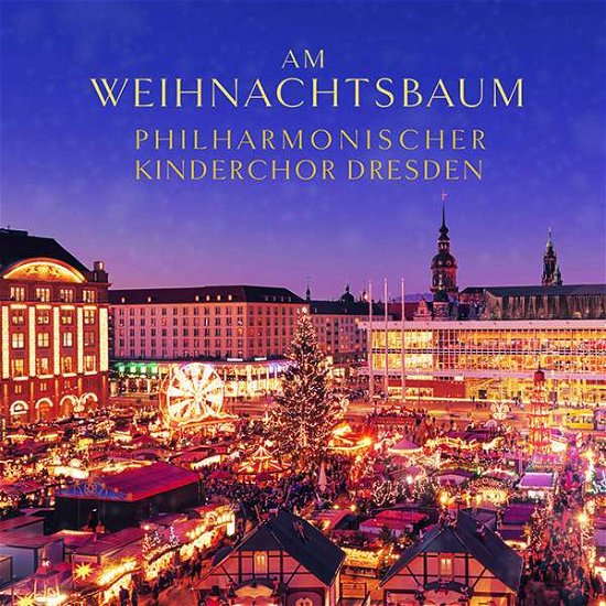 Cover for Philharmonischer Kinderchor Dresden · Am Weihnachtsbaum (CD) (2018)