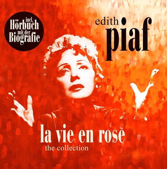 La Vie en Rose - the Collection + Biogra - Piaf Edith - Musiikki - Zyx - 0194111010529 - perjantai 18. kesäkuuta 2021