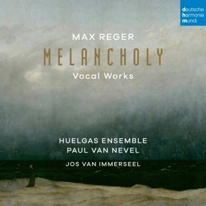 Cover for Huelgas Ensemble / Paul van Nevel · Max Reger: Melancholy (CD) (2024)