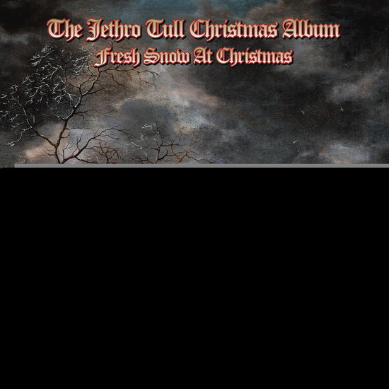 Jethro Tull · The Jethro Tull Christmas Album - Fresh Snow At Christmas (CD) (2024)