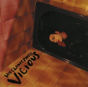 His Clancyness · Vicious (CD) (2013)
