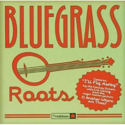 Bluegrass Roots - Various Artists (Collections) - Musikk - FOLK - 0600491109529 - 3. august 2009