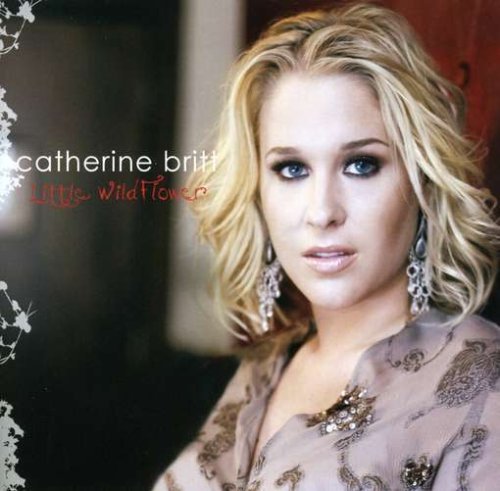 Cover for Catherine Britt · Little wildflower (CD) (2008)