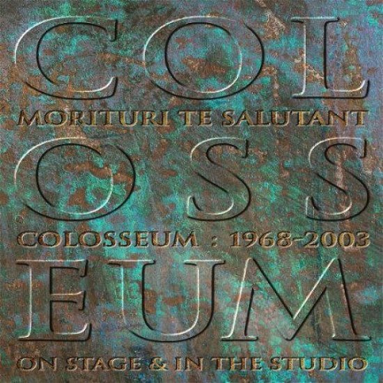Morituri Te Salutant - Colosseum - Music - SANCTUARY PRODUCTIONS - 0602527093529 - September 8, 2009