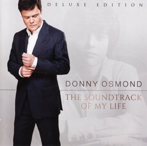 Cover for Donny Osmond · Soundtrack Of My Life (CD) [Deluxe edition] (2014)