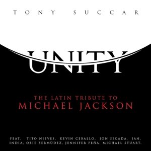 Cover for Tony Succar · Unity: Latin Tribute to Michael Jackson (CD) (2015)