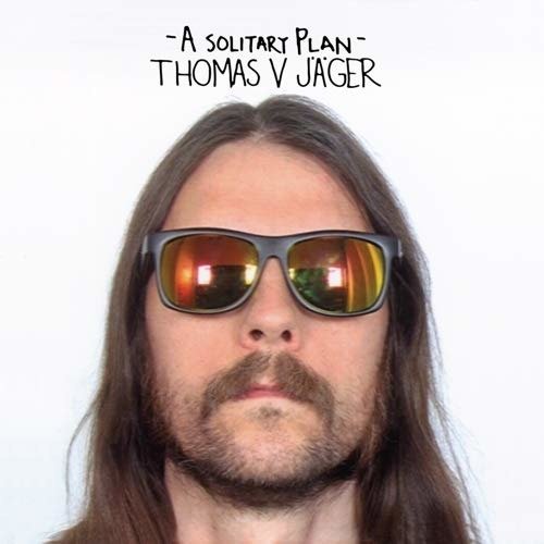A Solitary Plan - Thomas V. Jager - Muziek - RIDING EASY - 0603111741529 - 24 juli 2020