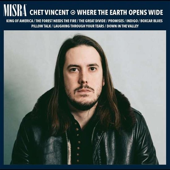 Cover for Chet Vincent · Where The Earth Opens Wide (CD) (2018)