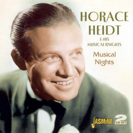Musical Nights - Heidt, Horace & His Music - Música - JASMINE - 0604988045529 - 25 de enero de 2007