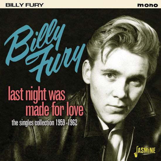 Last Night Was Made For Love - Billy Fury - Musiikki - JASMINE - 0604988090529 - perjantai 10. huhtikuuta 2015