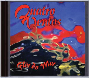 Cover for Quatro Ventos  · Flor Do Mar (CD) (2001)